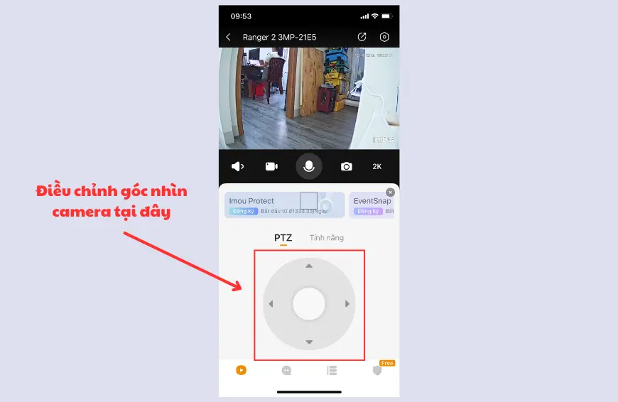 Điều chỉnh góc nhìn camera bằng nút PTZ 