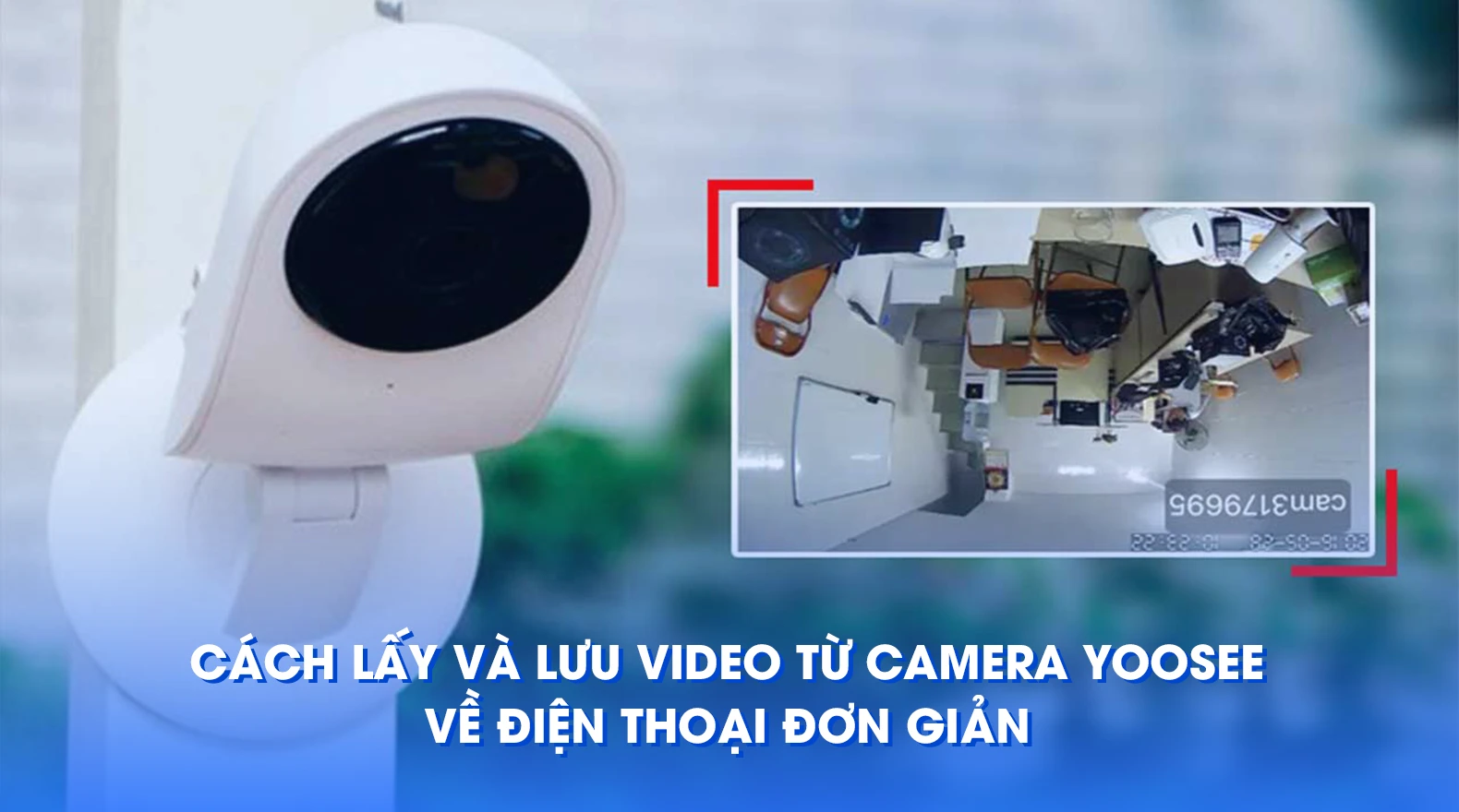 camera-yoosee-bi-nguoc-hinh