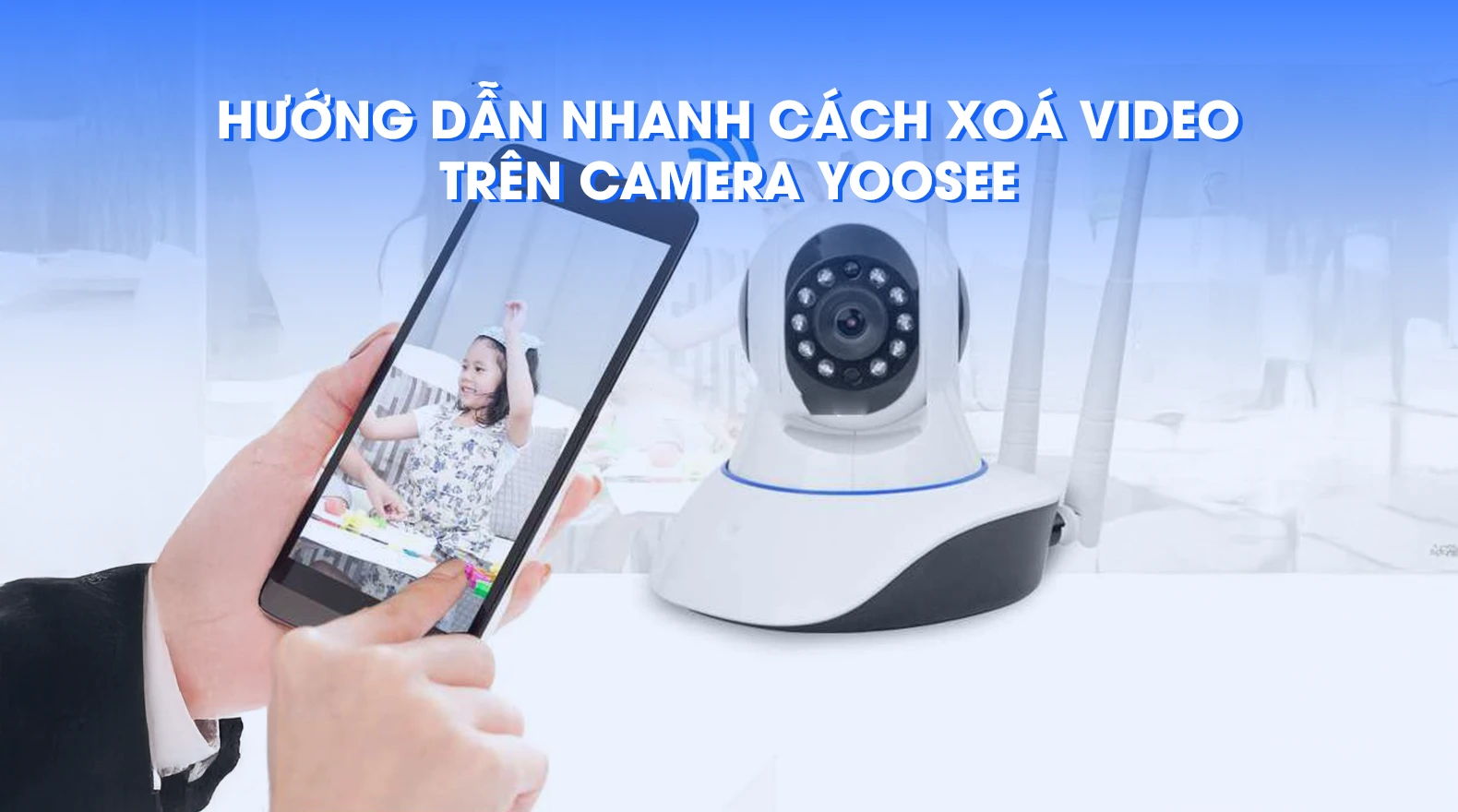cach-xoa-video-tren-camera-yoosee