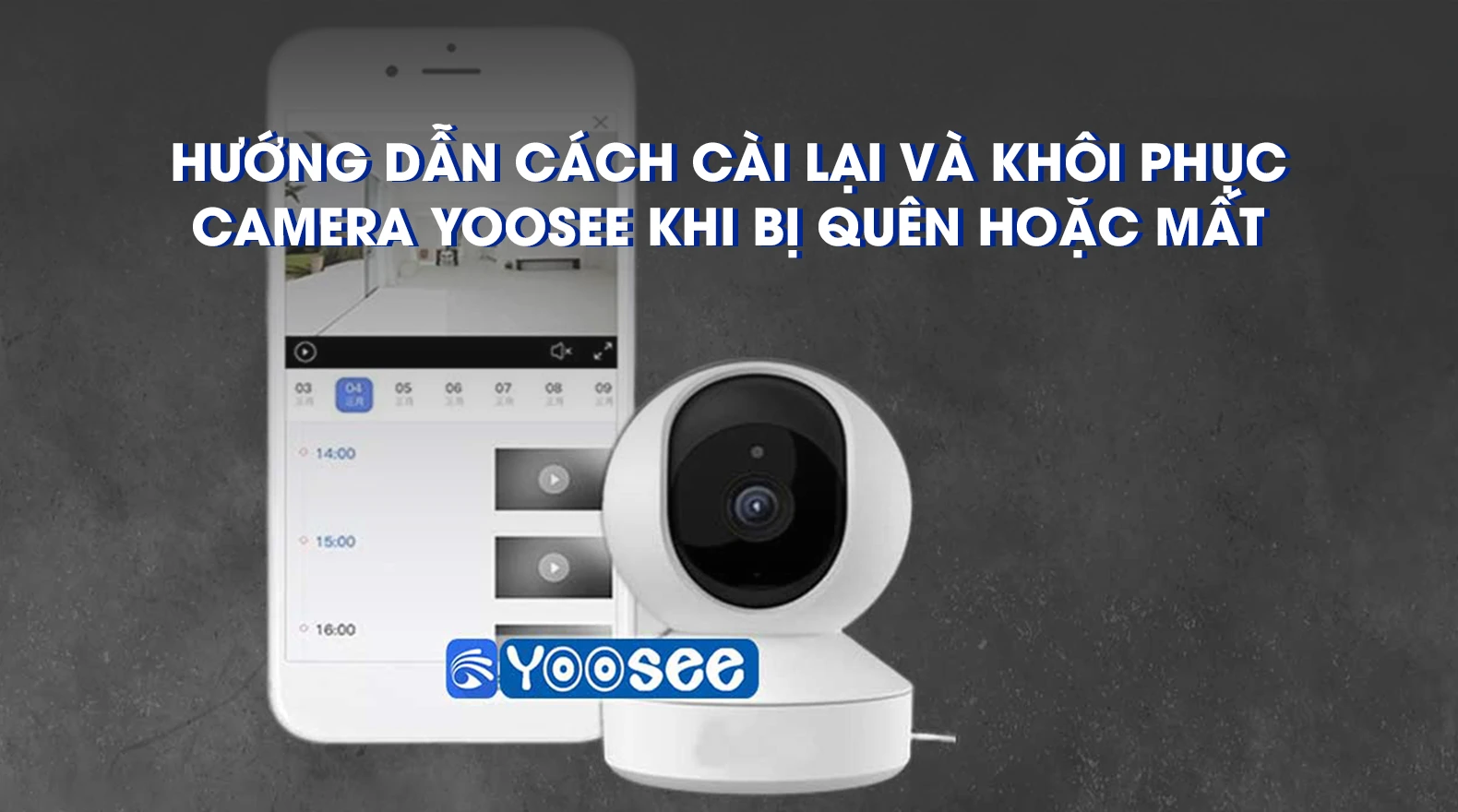 cach-lay-lai-tai-khoan-camera-yoosee