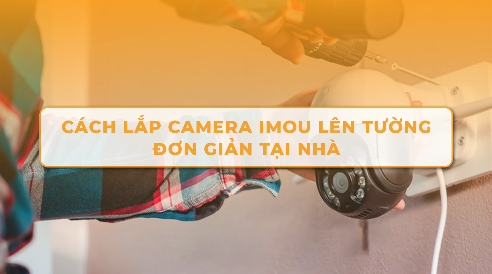 cach-lap-camera-imou-tren-tuong