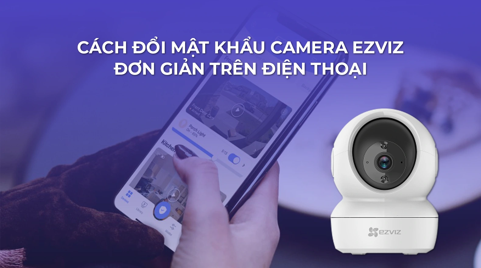 cach-doi-mat-khau-camera-ezviz