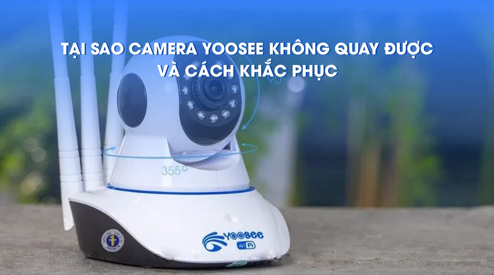 camera-yoosee-khong-quay-duoc
