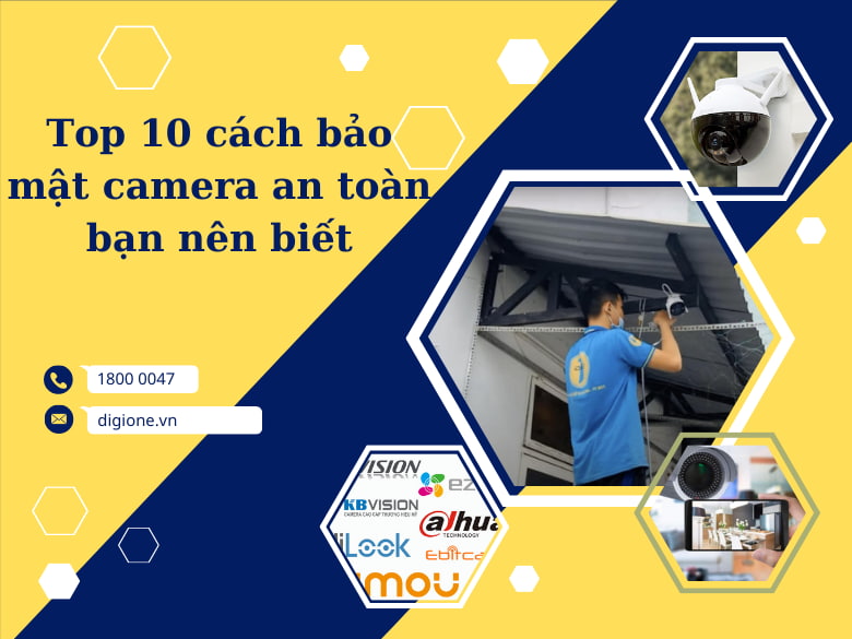 top-10-cach-bao-mat-camera-an-toan-nhat-hien-nay-ma-ban-khong-nen-bo-lo